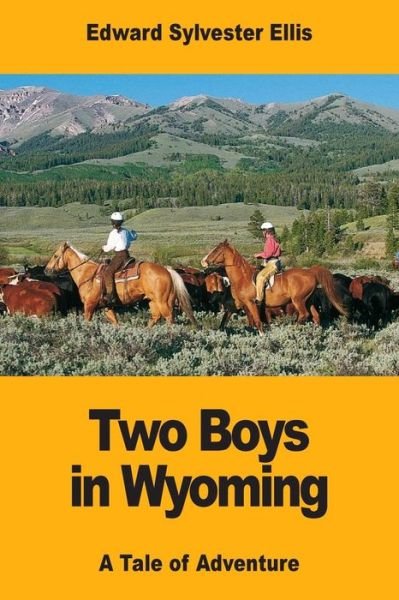 Cover for Edward Sylvester Ellis · Two Boys in Wyoming (Pocketbok) (2017)
