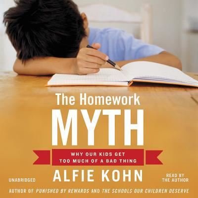 Cover for Alfie Kohn · The Homework Myth Lib/E (CD) (2019)