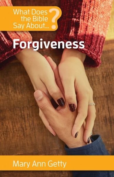 Cover for Mary Ann Getty · What Does the Bible Say About Forgiveness? (Pocketbok) (2020)