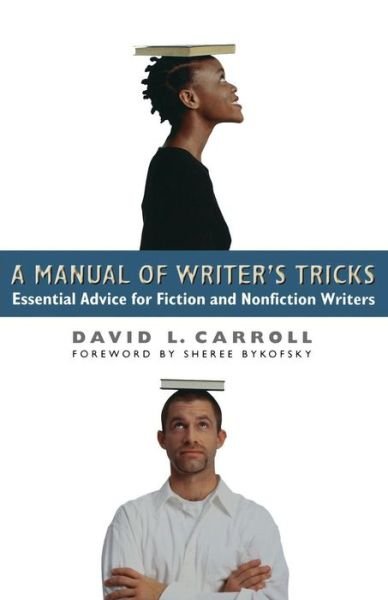 Cover for David Carroll · A Manual of Writer's Tricks: Essential Advice for Fiction and Nonfiction Writers (Paperback Book) (2000)