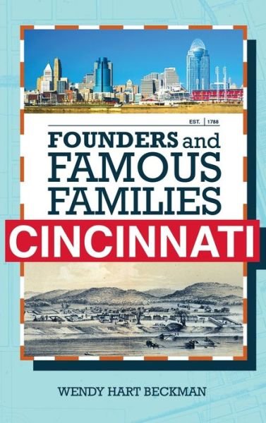 Cover for Wendy Hart Beckman · Founders and Famous Families of Cincinnati (Hardcover Book) (2018)