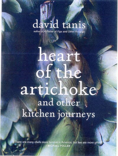 Cover for David Tanis · Heart of the Artichoke and Other Kitchen Journeys (Gebundenes Buch) (2010)