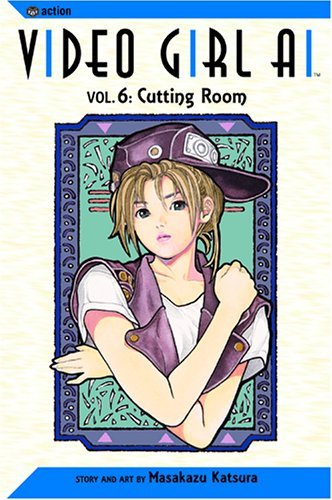 Cover for Masakazu Katsura · Video Girl Ai, Vol. 6: Cutting Room (Pocketbok) [2nd edition] (2005)