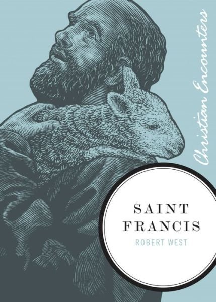 Cover for Robert West · Saint Francis - Christian Encounters (Paperback Book) (2010)