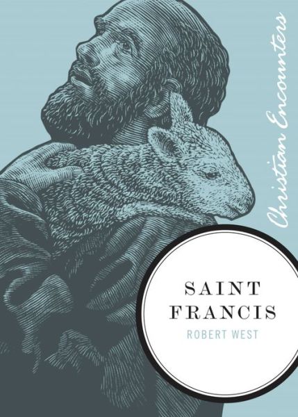 Cover for Robert West · Saint Francis - Christian Encounters (Taschenbuch) (2010)