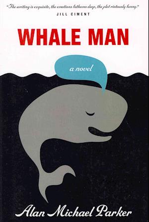 Cover for Alan Michael Parker · Whale man (Book) [1st edition] (2011)