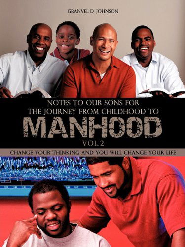 Cover for Granvel D. Johnson · Notes to Our Sons for the Journey from Childhood to Manhood, Vol. 2 (Paperback Book) [1st edition] (2011)