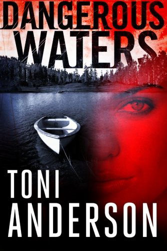 Cover for Toni Anderson · Dangerous Waters - The Barkley Sound Series (Paperback Book) [First edition] (2012)