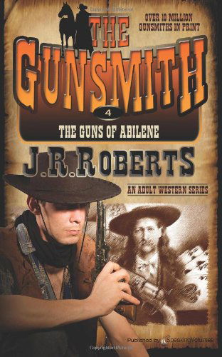 Cover for J.r. Smith · The Guns of Abilene: the Gunsmith (Volume 4) (Pocketbok) (2012)