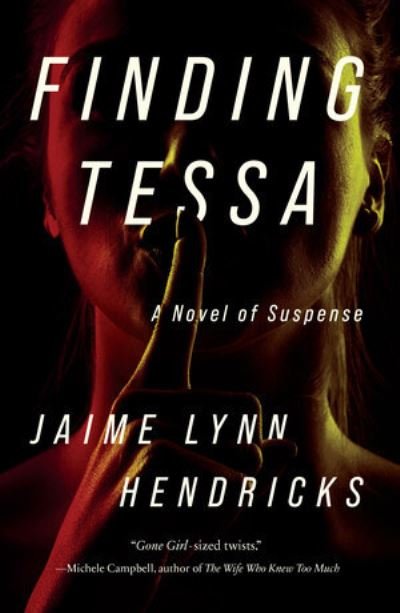 Cover for Jaime Lynn Hendricks · Finding Tessa (Paperback Bog) (2024)