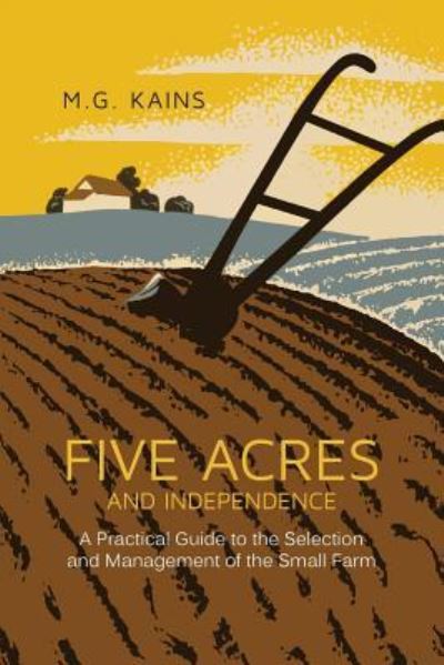 Cover for Maurice G Kains · Five Acres and Independence (Paperback Book) (2015)