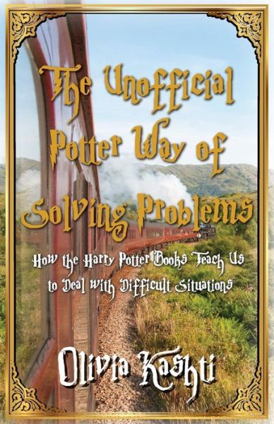 The Unofficial Potter Way of Solving Problems - Olivia Kashti - Books - Thinkaha - 9781616993078 - July 8, 2019