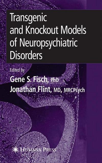 Cover for Gene S Fisch · Transgenic and Knockout Models of Neuropsychiatric Disorders - Contemporary Clinical Neuroscience (Paperback Book) [Softcover reprint of hardcover 1st ed. 2006 edition] (2010)