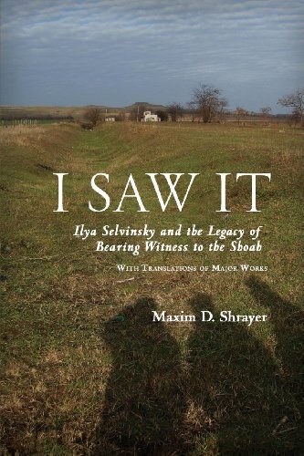 Cover for Maxim D. Shrayer · I Saw It: Ilya Selvinsky and the Legacy of Bearing Witness to the Shoah - Studies in Russian and Slavic Literatures, Cultures, and History (Paperback Book) (2014)