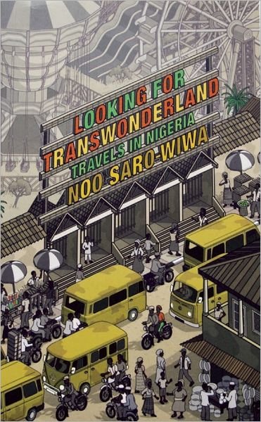 Cover for Noo Saro-wiwa · Looking for Transwonderland: Travels in Nigeria (Paperback Bog) (2012)