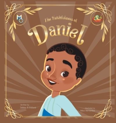 Jalissa Pollard · The Faithfulness of Daniel (Hardcover Book) (2021)