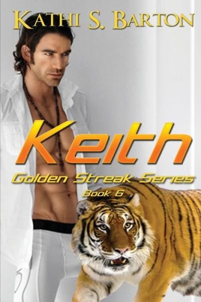 Cover for Kathi S Barton · Keith (Golden Streak Series) (Volume 6) (Paperback Bog) (2015)