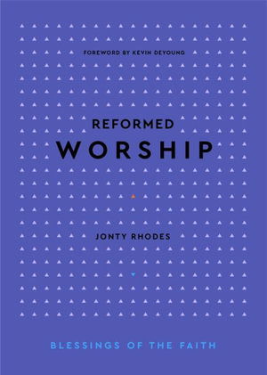 Cover for Jonty Rhodes · Reformed Worship (Book) (2023)