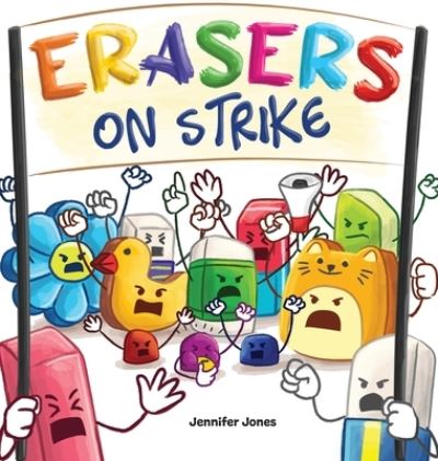 Cover for Jennifer Jones · Erasers on Strike (Book) (2022)