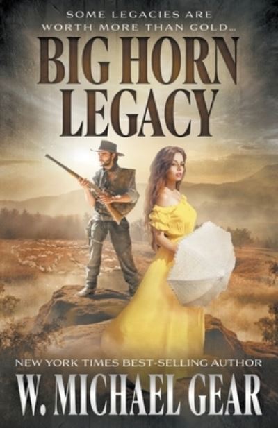 Cover for W. Michael Gear · Big Horn Legacy (Book) (2022)