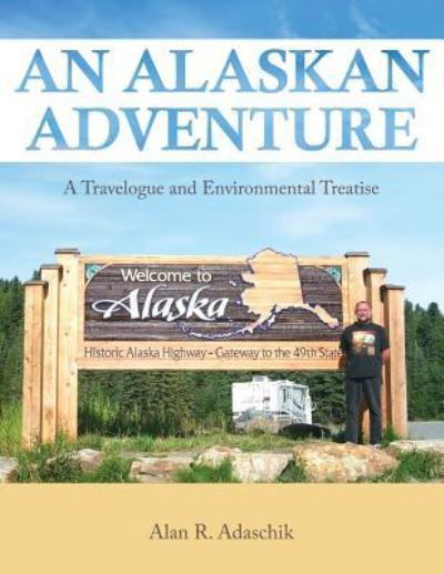 Cover for Alan R Adaschik · An Alaskan Adventure (Pocketbok) (2019)