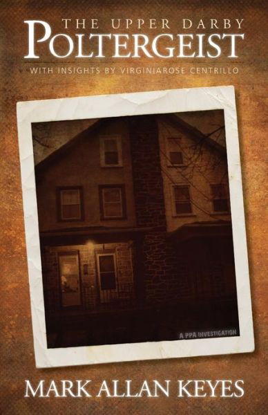 Cover for Mark Allan Keyes · The Upper Darby Poltergeist (Paperback Book) (2019)