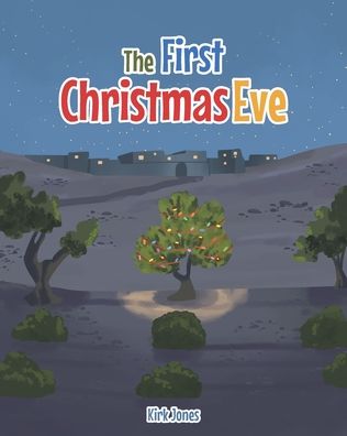 Cover for Kirk Jones · The First Christmas Eve (Pocketbok) (2020)