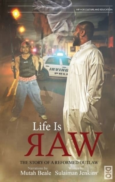 Cover for Sulaiman Jenkins · Life is Raw: The Story of a Reformed Outlaw - Hip-Hop, Culture, and Education (Hardcover Book) (2020)