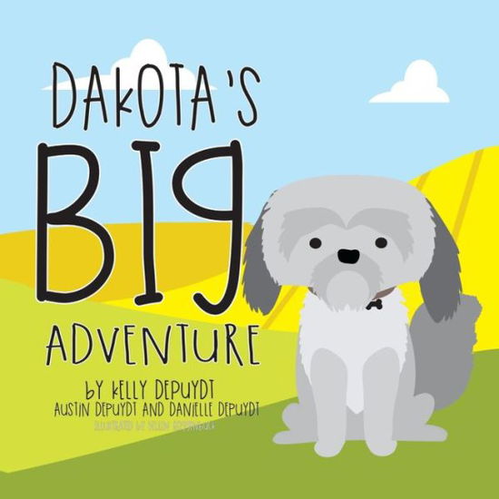 Cover for Kelly Depuydt · Dakota's Big Adventure (Paperback Book) (2019)