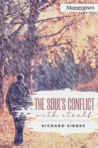 Cover for Richard Sibbes · The Soul's Conflict with Itself and Victory over Itself by Faith (Paperback Book) (2022)