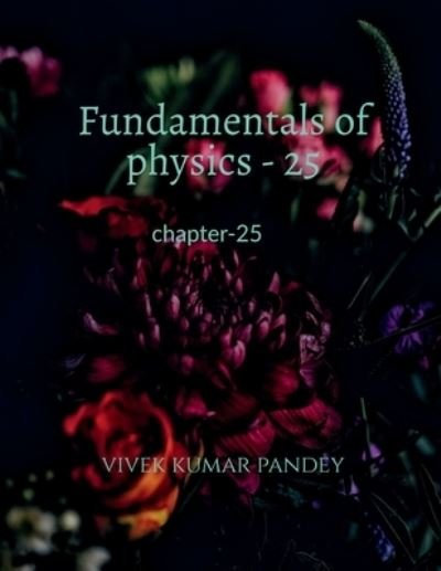 Cover for Vivek Kumar · Fundamentals of Physics - 25 (Book) (2020)