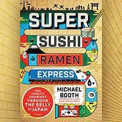 Cover for Michael Booth · Super Sushi Ramen Express (CD) (2016)