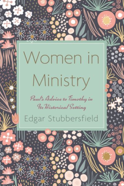 Cover for Edgar Stubbersfield · Women in Ministry (Book) (2022)
