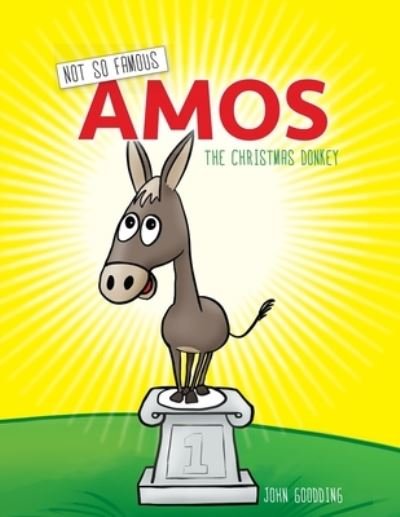 Cover for John Goodding · Not So Famous Amos: The Christmas Donkey (Paperback Bog) (2021)