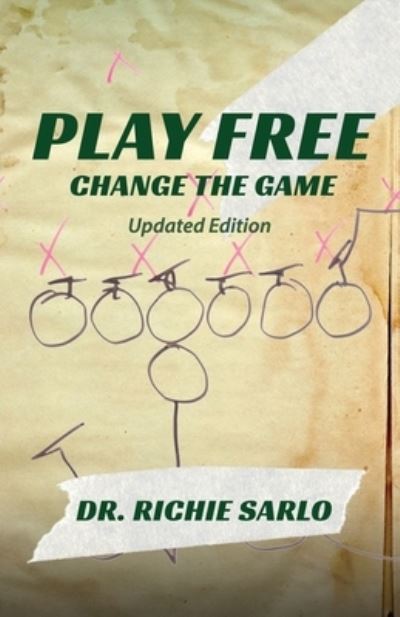 Play Free - Richard Sarlo - Books - Trilogy Christian Publishing, Inc. - 9781685568078 - September 7, 2022