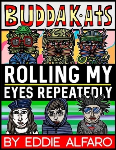 Cover for Eddie Alfaro · Rolling My Eyes Repeatedly: The BuddaKats - Buddakat (Paperback Book) (2019)