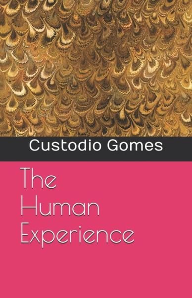 Cover for Custodio Gomes · The Human Experience (Pocketbok) (2019)