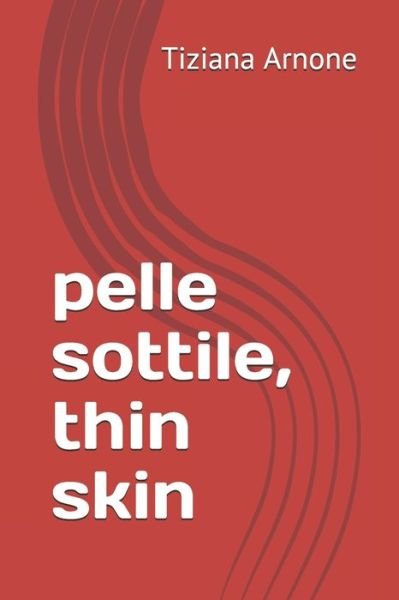 Cover for Tiziana Arnone · Pelle Sottile - Thin Skin (Paperback Bog) (2019)