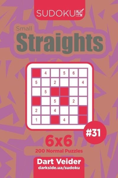 Cover for Dart Veider · Sudoku Small Straights - 200 Normal Puzzles 6x6 (Volume 31) (Paperback Book) (2019)