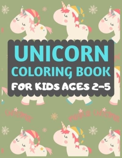 Cover for Dipas Press · Unicorn Coloring Book For Kids Ages 2-5 (Paperback Book) (2019)