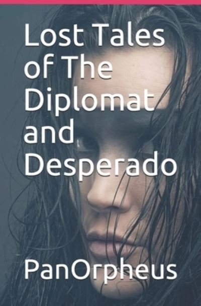 Cover for Panorpheus · Lost Tales of The Diplomat and Desperado (Paperback Bog) (2019)