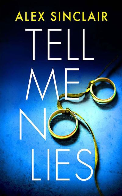 Tell Me No Lies - Alex Sinclair - Music - Audible Studios on Brilliance - 9781713520078 - January 5, 2021