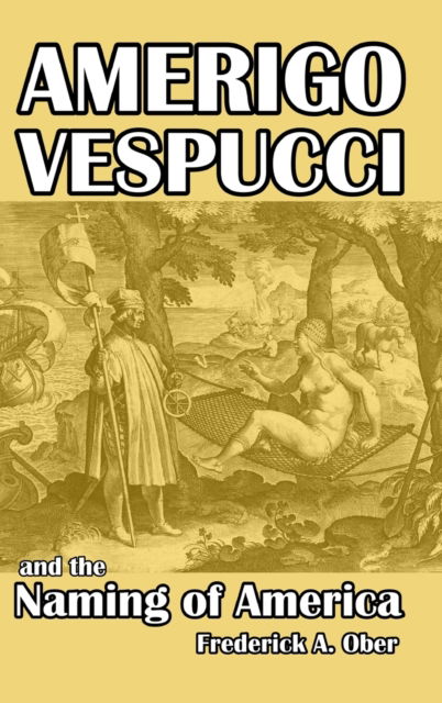 Cover for Frederick A Ober · Amerigo Vespucci and the Naming of America (Hardcover Book) (2021)