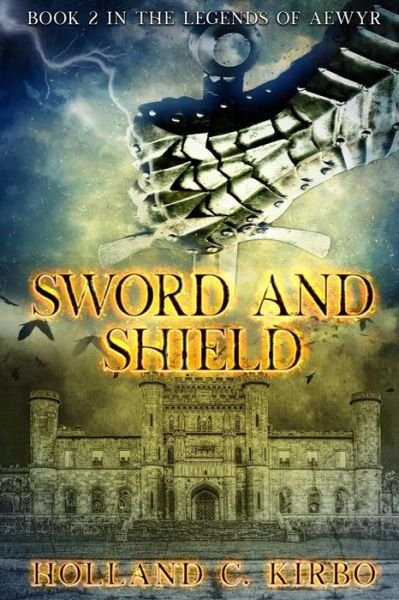 Cover for Holland C Kirbo · Sword and Shield (Taschenbuch) (2018)