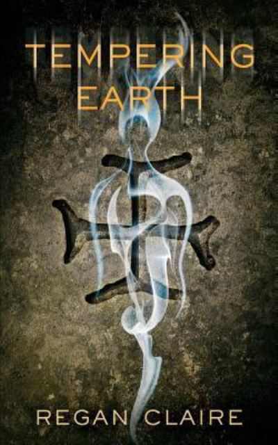 Cover for Regan Claire · Tempering Earth (Paperback Book) (2014)