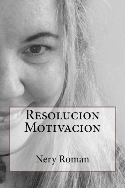 Cover for Nery Roman · Resolucion Motivacion (Paperback Bog) (2018)