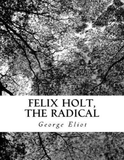 Cover for George Eliot · Felix Holt, the Radical (Paperback Book) (2018)