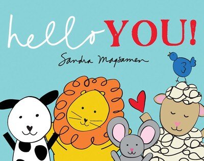 Hello You! - All About YOU Encouragement Books - Sandra Magsamen - Kirjat - Sourcebooks, Inc - 9781728214078 - perjantai 7. elokuuta 2020