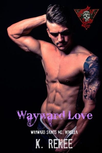 Cover for K Renee · Wayward Love (Pocketbok) (2018)