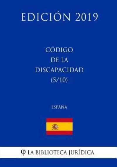 Cover for La Biblioteca Juridica · Codigo de la Discapacidad (5/10) (Espana) (Edicion 2019) (Paperback Bog) (2018)